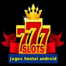 jogos hentai android